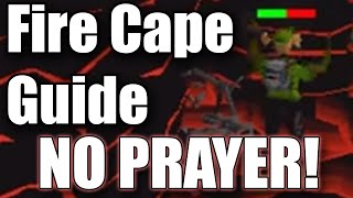 [No Prayer] Fire Cape Guide - Pot Up Son | Oldschool Runescape 2007
