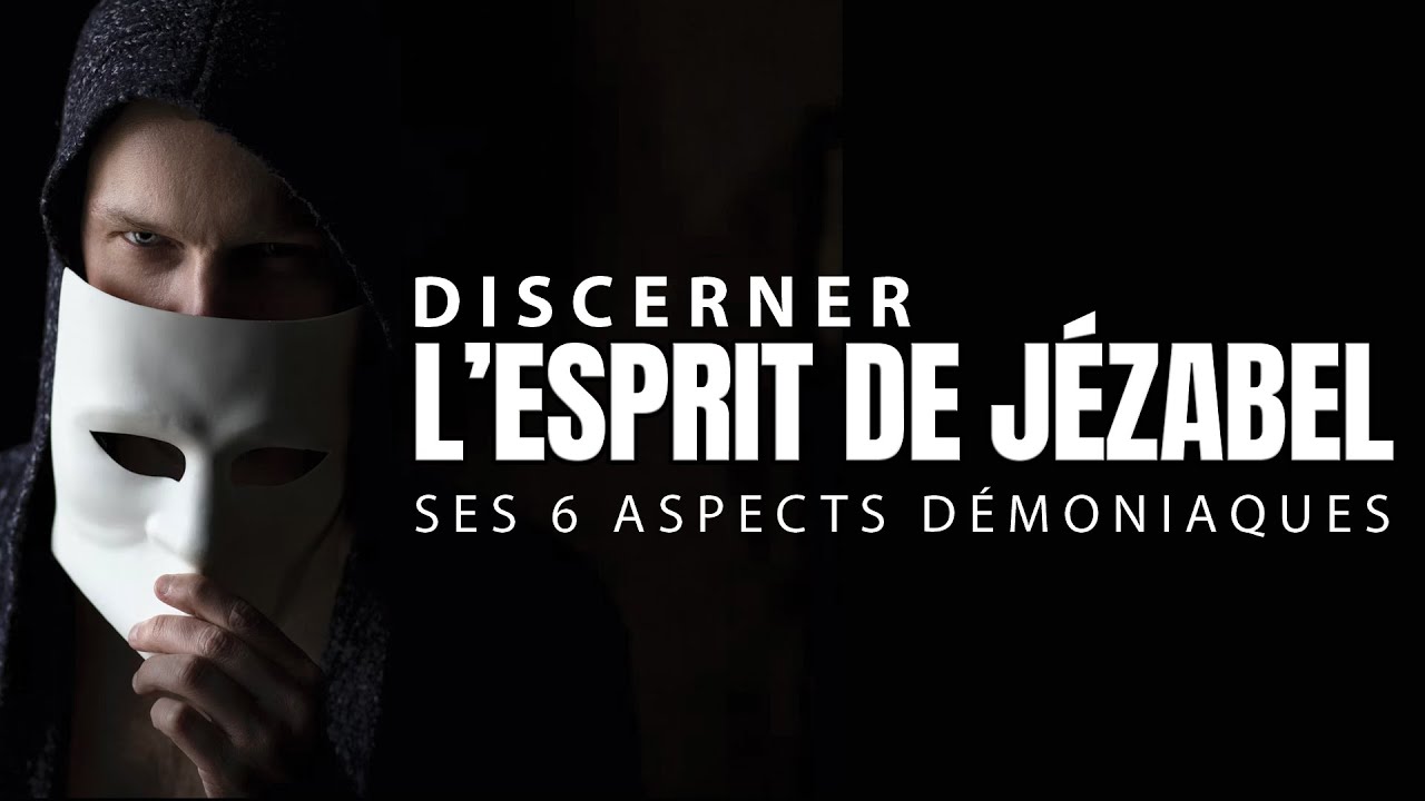 Discerner l'esprit de Jézabel : ses 6 aspects démoniaques