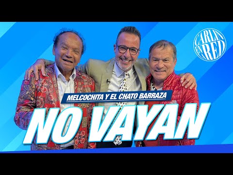 Melcochita y El chato Barraza: "No Vayan"