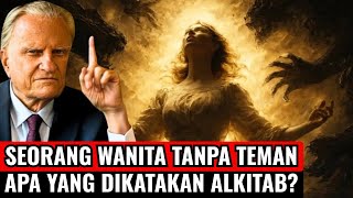 7 KEBENARAN TENTANG WANITA YANG BERJALAN SENDIRI — MENGAPA TUHAN MENGAMBIL SEMUA ORANG | BILLY GRAHA