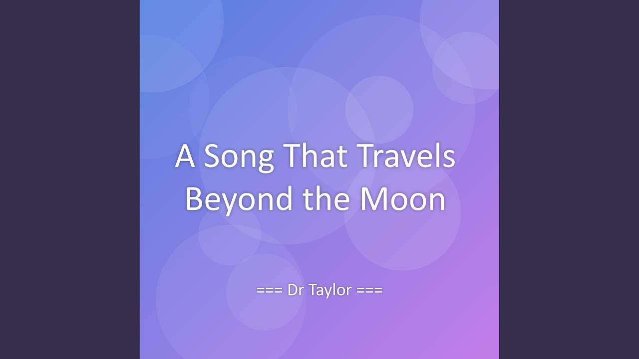 A Song That Travels Beyond the Moon