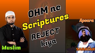 OHM rejects Scriptures and Apsaras in heated Discussion ⛔ | Yeh sab Immoral hai hum nahi mante