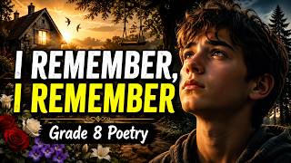 I Remember, I Remember | Grade 8 | Poetry