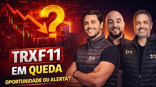TRXF11 em queda: oportunidade ou sinal de alerta? Gestão explica
