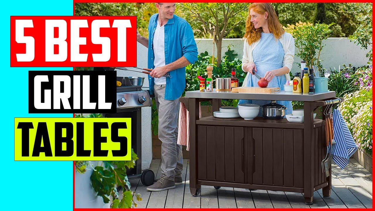 The 5 Best Outdoor Grill Tables in 2021 YouTube