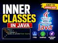 Inner Classes in Java Explained Once and for All | Java Complete Course