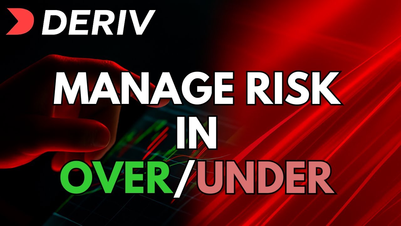Risk Management Secrets in Over/Under Trading | Protect Your Deriv Account
