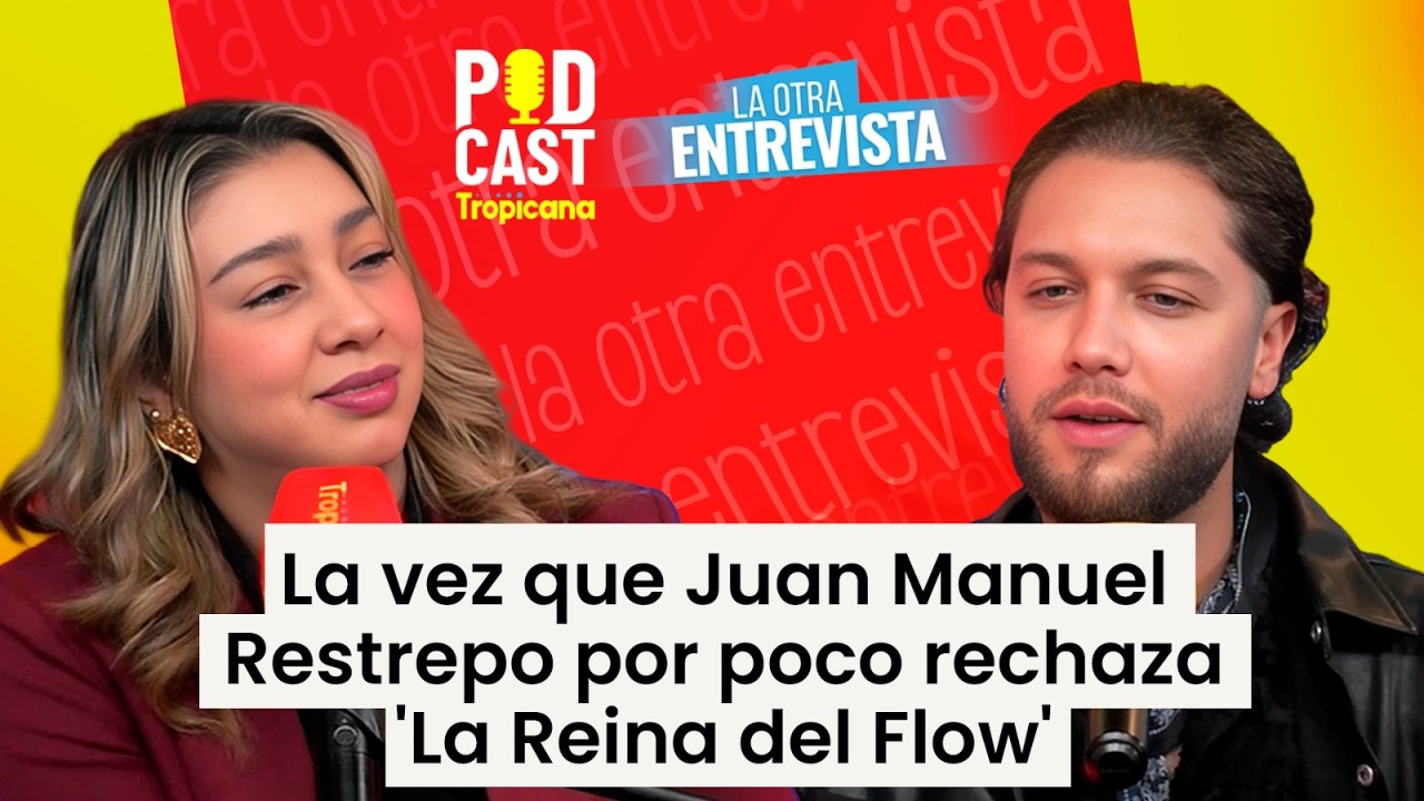 Casting fallido casi deja a Juan Manuel Restrepo fuera de 'La Reina del Flow' | La Otra Entrevista