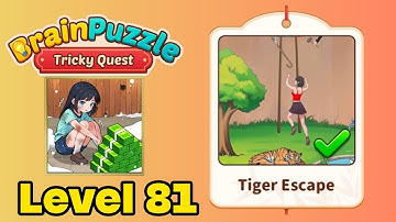 Brain puzzle tricky quest level 81 solution walkthrough ( tiger escape ) 