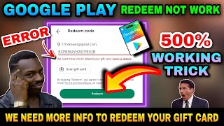 how to solve we need more info to redeem your gift card send us details | GOOGLE PLAY PROBLEM 2026