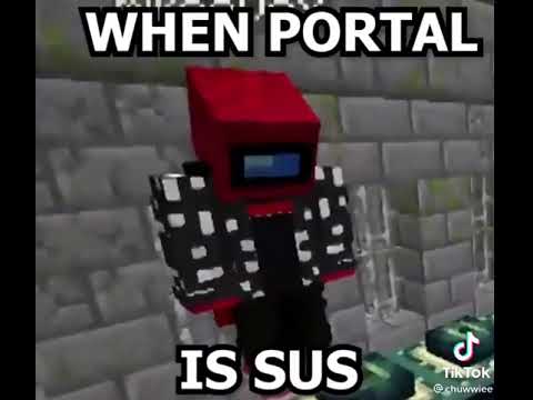 When the portal is sus