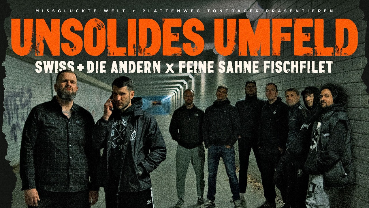 SWISS + DIE ANDERN x FEINE SAHNE FISCHFILET - UNSOLIDES UMFELD (Offizielles Video 4K)