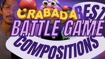 CRABADA BEST BATTLE GAME COMPS