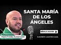 Santa María de los Ángeles- Padre Freddy Bustamante