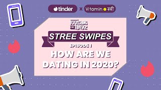 Dating in 2020 | Stree Swipes | Tinder India