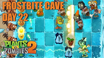 Plants vs Zombies 2 - Frostbite Cave Day 22 Walkthrough | PvZ 2 | Android Gameplay