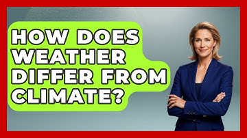 How Does Weather Differ From Climate? - Weather Watchdog