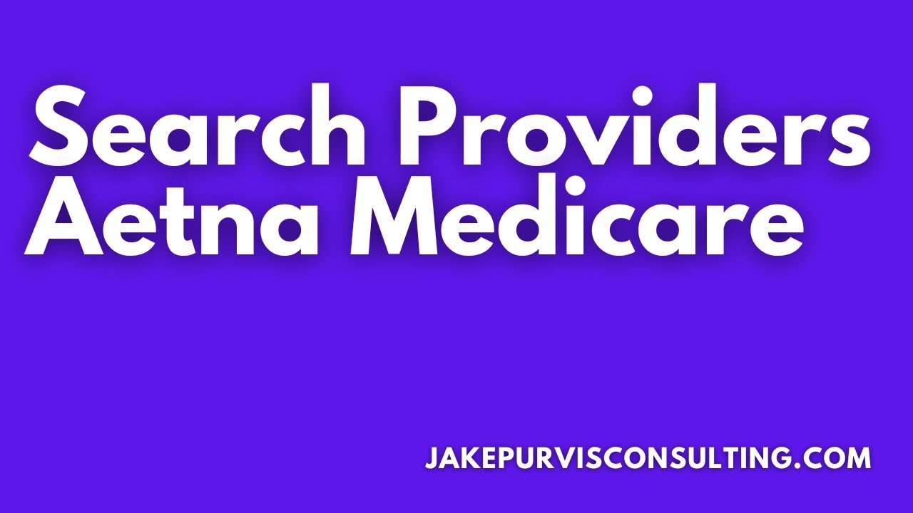 🎥 How to Look Up Medicare Providers on Aetna's Website 📋 - YouTube