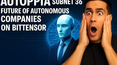 Autoppia Subnet 36 || The Future of Autonomous Companies on Bittensor.