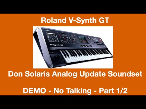 DEMO - No Talking - Roland V-Synth GT - Don Solaris Analog Update Soundset - Part 1/2