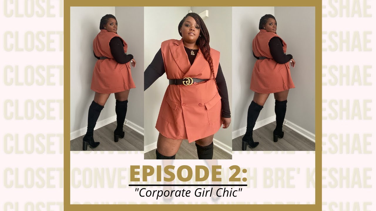 Closet Conversations Episode 2: Corporate Girl Chic