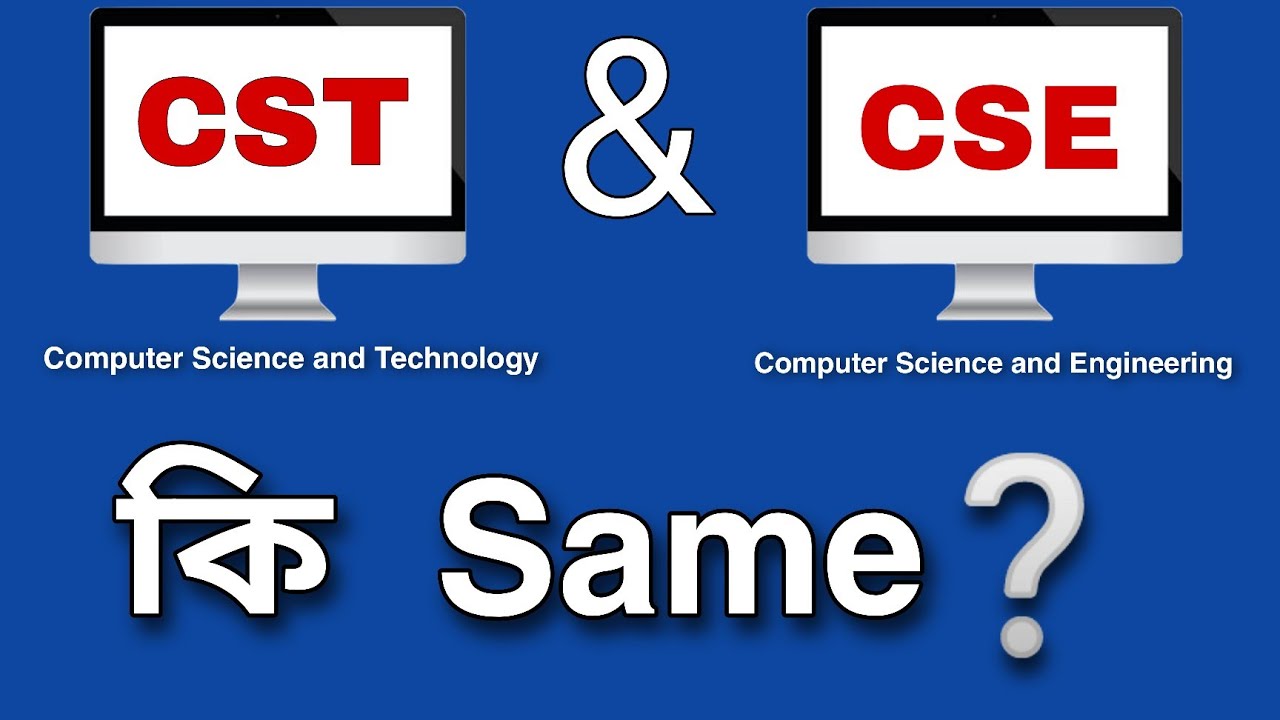 Computer Cst CST and CSE কি Same? | Computer science and technology | Jexpo ...