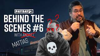 PAYDAY 3 Behind the Scenes with Mattias - July 2026