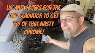 Lug Nut Covers for the Jeep Gladiator to Get Rid of that Nasty Chrome