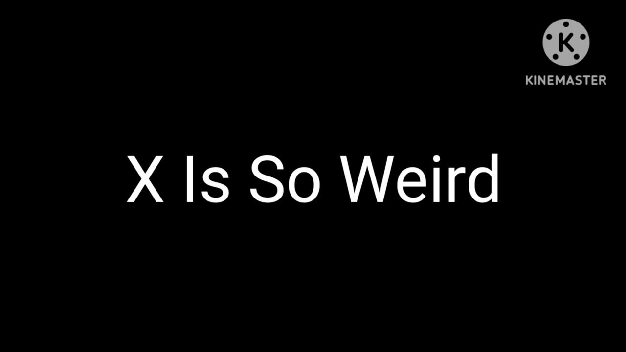 X Is So Weird Sound Effect For 30 Seconds YouTube
