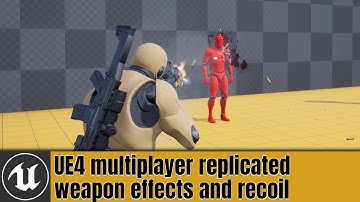 UE4 multiplayer replicated weapon effects and recoil