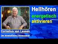 Hellhören energetisch aktivieren | Cornelius van Lessen