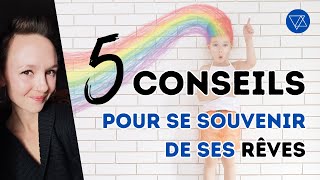 5 CONSEILS pour se Souvenir de ses Rêves  Interprétation des Rêves