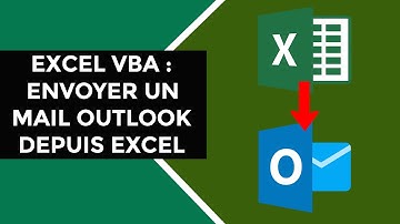 Excel VBA : Envoyer un mail Outlook depuis Excel