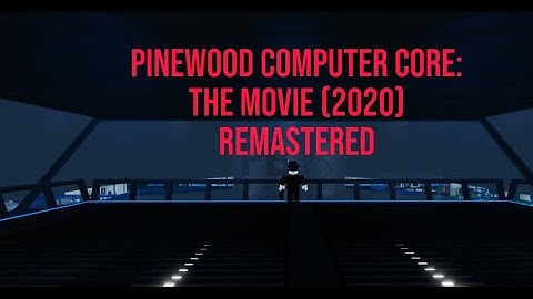 Pinewood Computer Core: The Movie (2020) Full