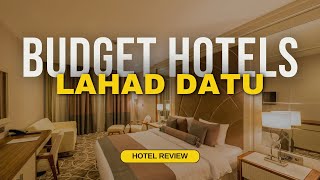 Best Budget Hotels in Lahad Datu | Cheap Hotels in Lahad Datu