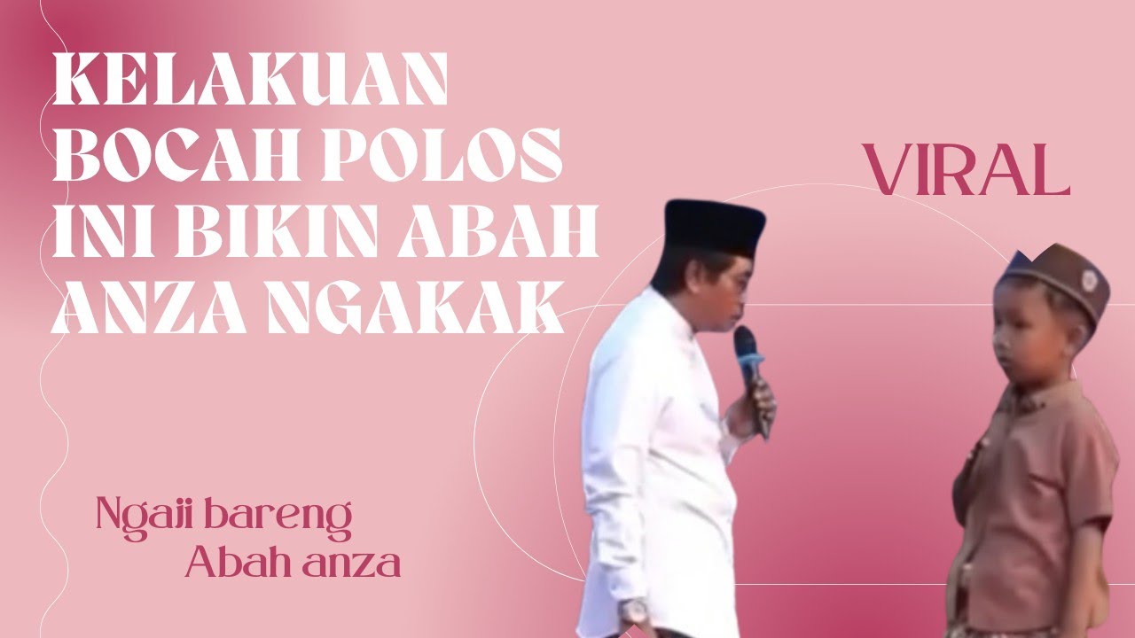Viral Ravif bocah masih polos bikin Abah Anzah dan seluruh jama'ah ...
