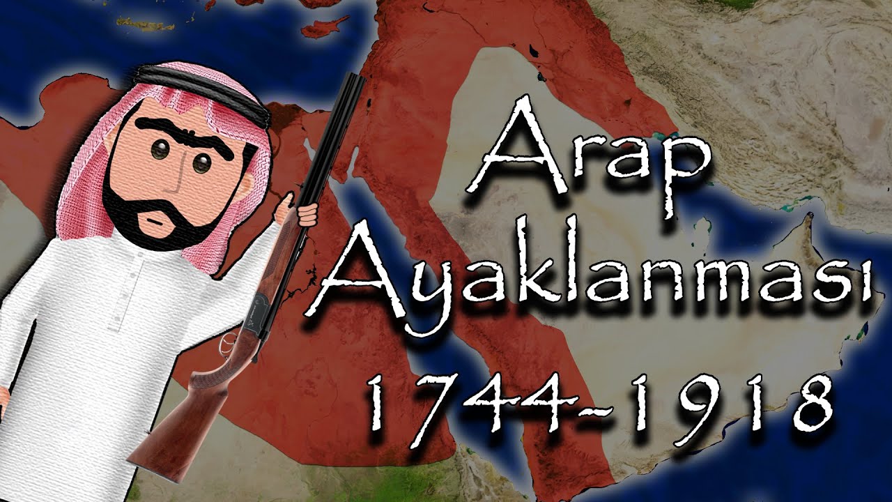 Osmanlıda Arap İsyanı  |  Haritalı ve Hızlı Anlatım