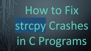How to Fix strcpy Crashes in C Programs