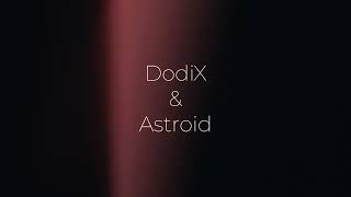 DodiX & ASTROID - ألفين ومش عارف قديش (Teaser)