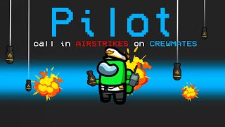 PILOT IMPOSTOR ROLE in Among Us (Airstrikes)