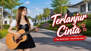 Terlanjur Cinta - DJ Remix Full Bass Terbaru 2026 | Lagu Viral TikTok | Ester Gulo
