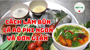 Cách Làm Bún Cá Rô Phi Ngon Và Đơn Giản | Vietnamese Fish Noodle #Hettv #review
