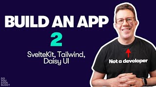 Build an app 2 - Setting up SvelteKit, Tailwind, DaisyUI