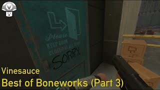 Vinesauce - Best of Boneworks (Part 3)
