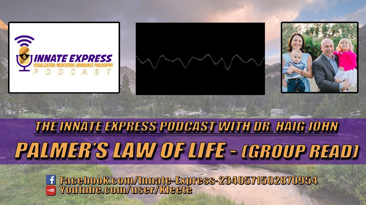 Palmer's Law Of Life Group Reading (Innate Express Podcast)