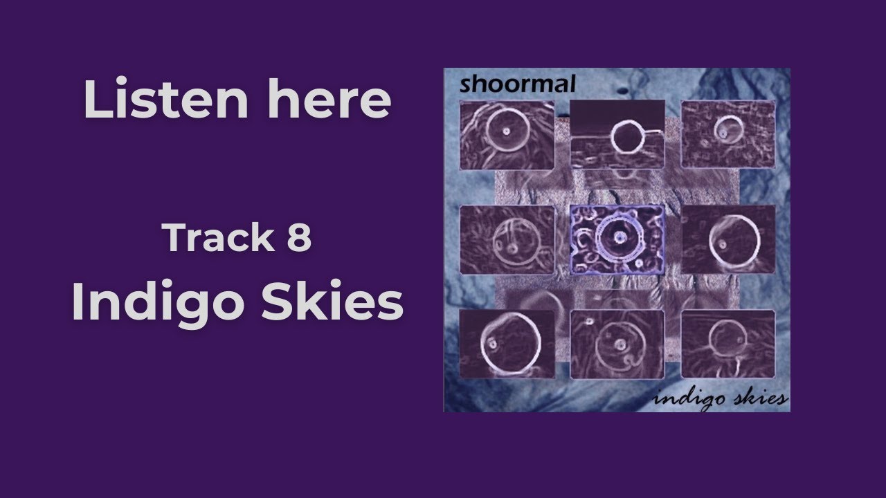 Indigo Skies Track 8 of Shoormals 25yr anniversary release series