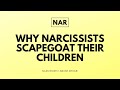 Why Narcissist's Scapegoat Their Children - Narcissistic Abuse Rehab (Toxic Family)