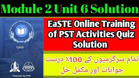 Module 2 Unit 6 Solution | unit 6 solved activity | QAED training solution | EaSTE unit 6 answers
