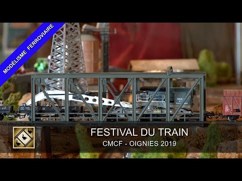 FESTIVAL DU TRAIN RÉEL ET DU MODÈLE RÉDUIT 2019 du CMCF. Oignies (62)