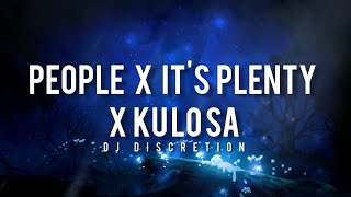 Dj Discretion - People x It's Plenty x Ku Lo Sa (Mashup)